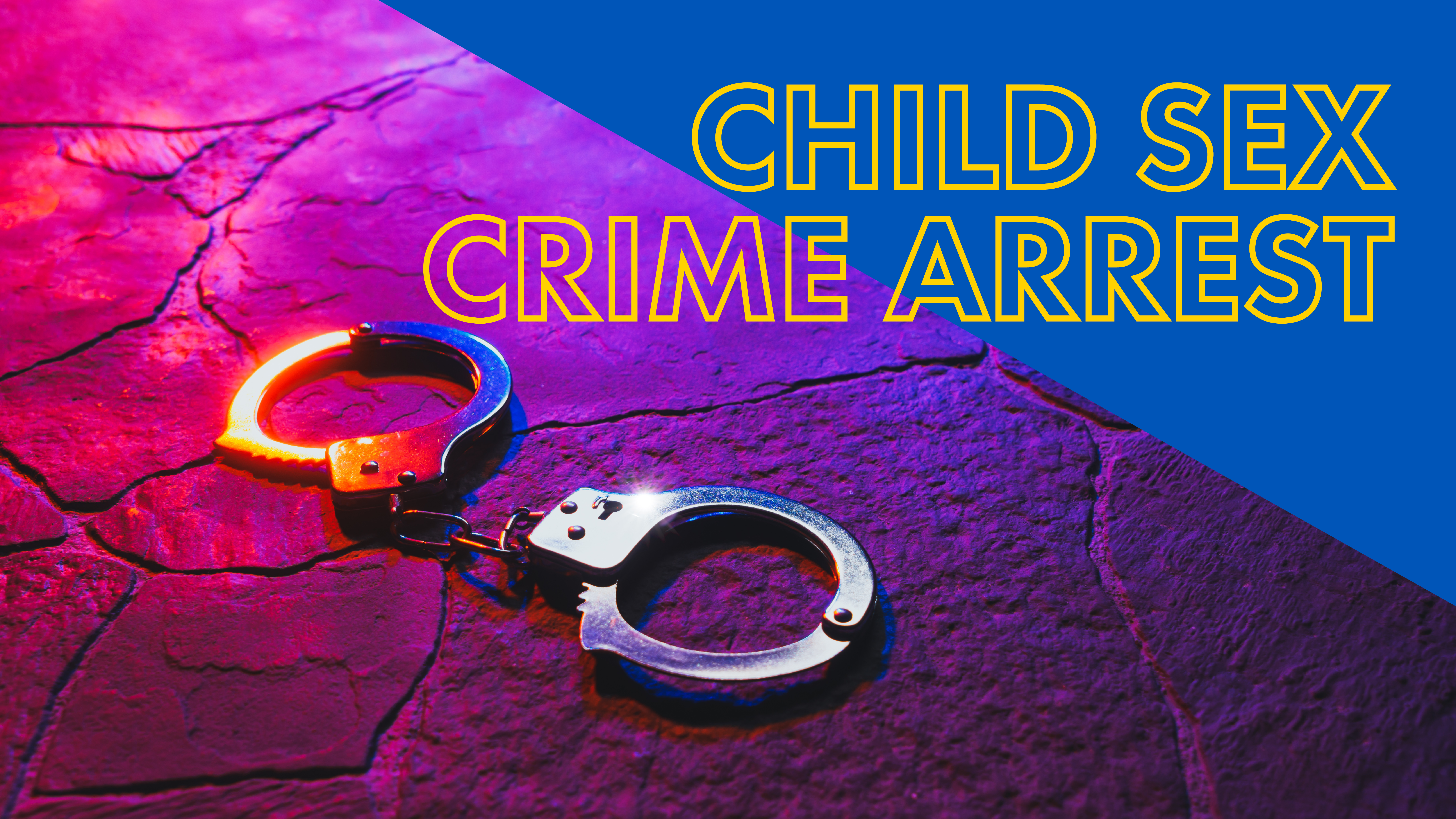 Child Sex Crime Arrest