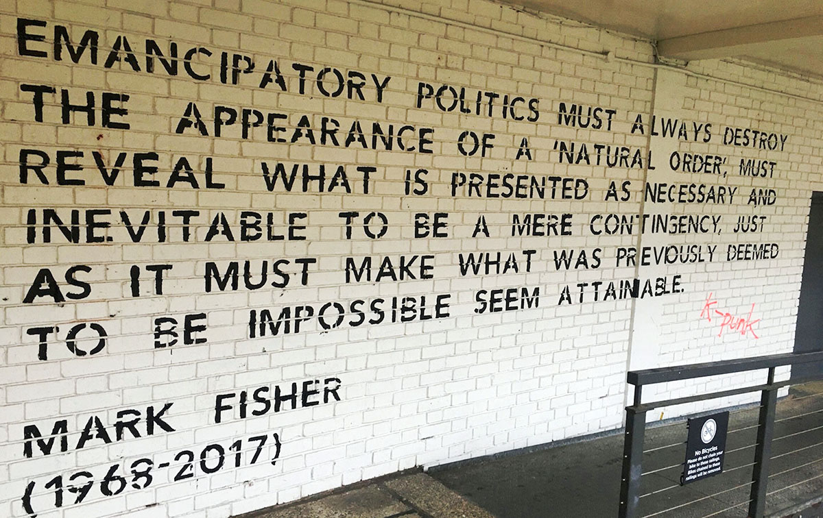 Cita de Mark Fisher en un muro de la Goldsmiths University.