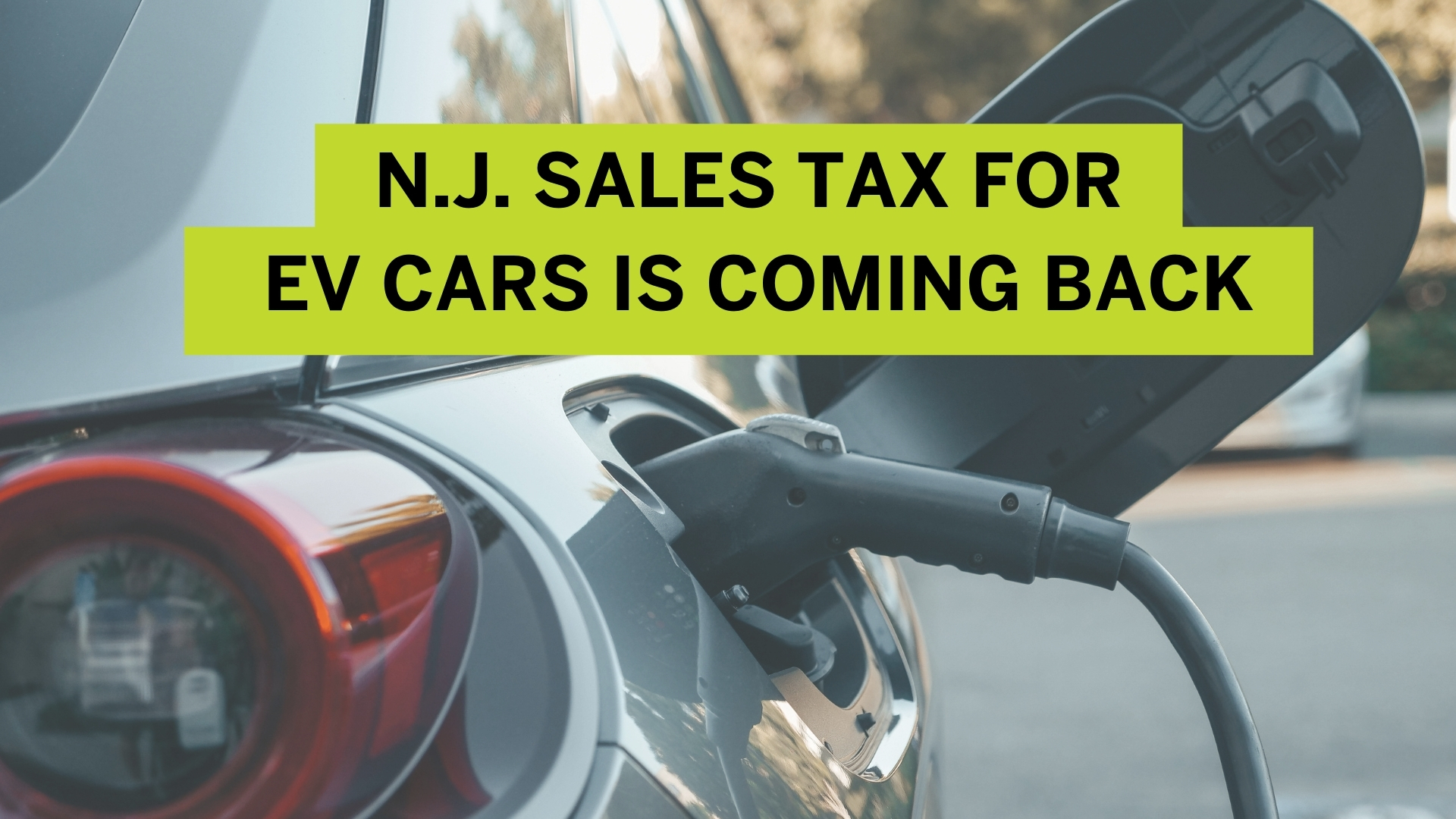 Say goodbye to the sales tax break for buying electric vehicles in