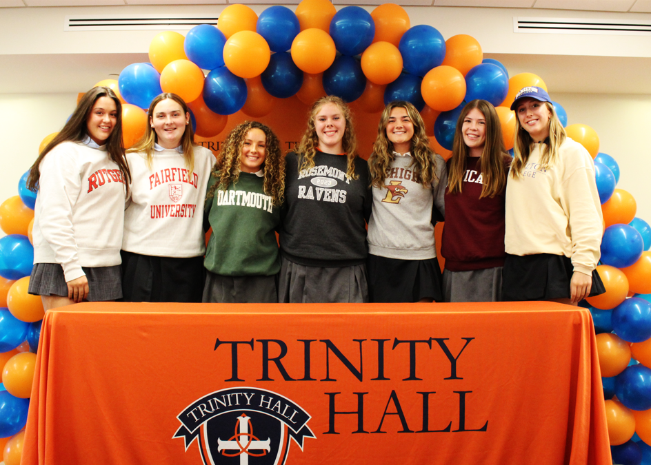 Trinity Hall's (from left to Right)
Alexandra Popham (Rutgers, lacrosse), Victoria Conrad (Rowing, Fairfield) McLane Gmelich (Swimming/Diving, Dartmouth), Juliet Vanucci (Rosemont, basketball), Isabella Scanapicco (Golf, Lehigh), Peyton McGuire (Lacrosse, Chicago), Gianna Cofone (Hamilton, Swimming/diving)