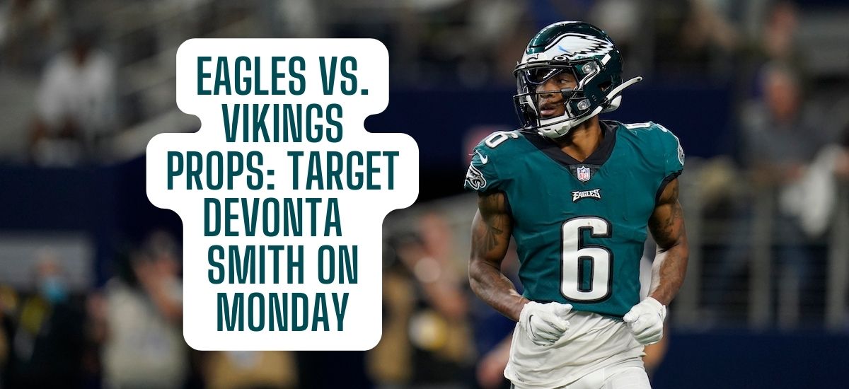 Eagles vs. Vikings prop picks: Bet on WRs DeVonta Smith, Adam Thielen on  Monday 