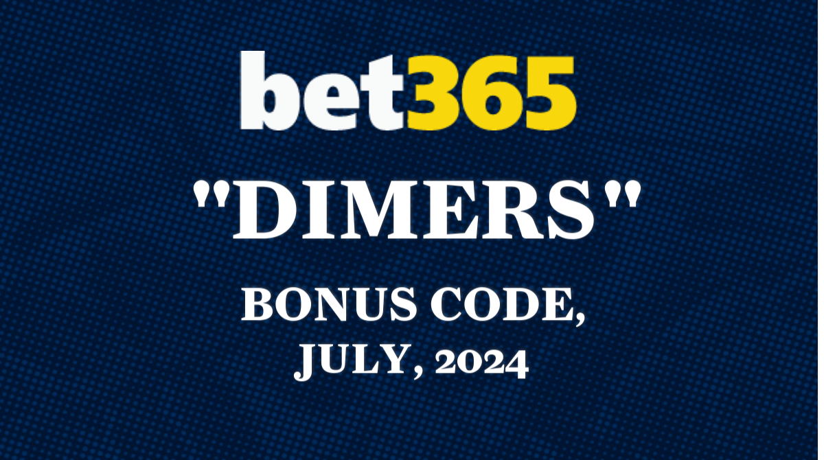 Bet365 bonus code “DIMERS” alert Secure 150 Bonus Bet + 1K deal for
