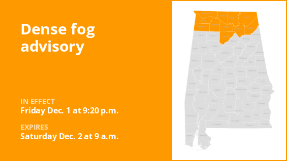 A dense fog warning has been issued for northern Alabama through Saturday morning