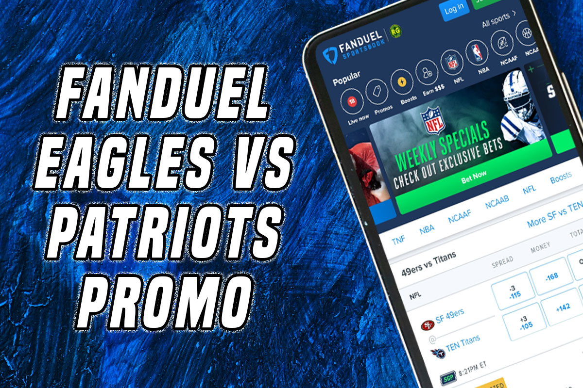 FanDuel Sportsbook Promo Code: Bet $5 on Eagles vs. Patriots, Earn $300 -  Sports Illustrated New England Patriots News, Analysis and More