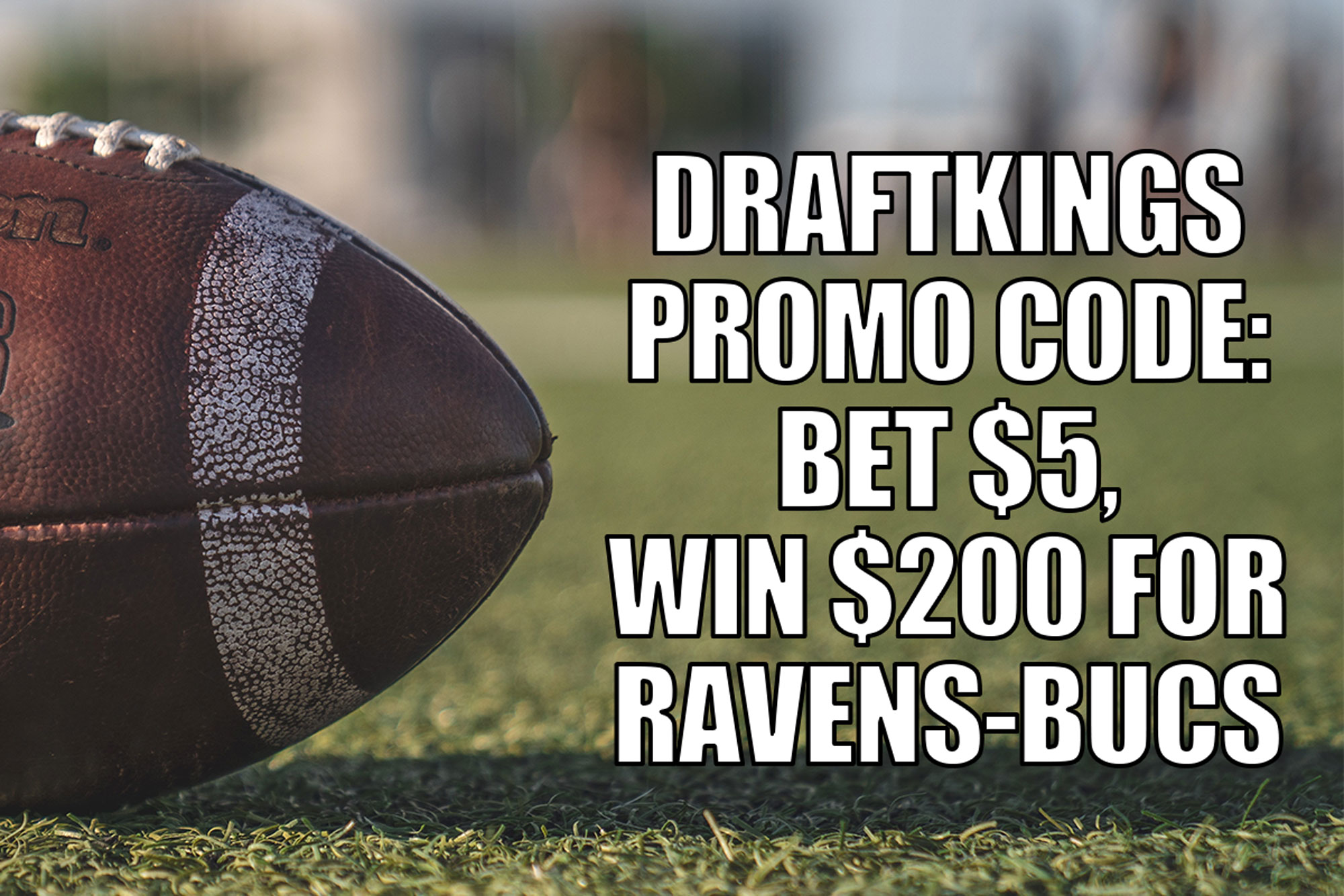 Ravens & Betting Tips for Monday Night Football; Bet $5 Get $200