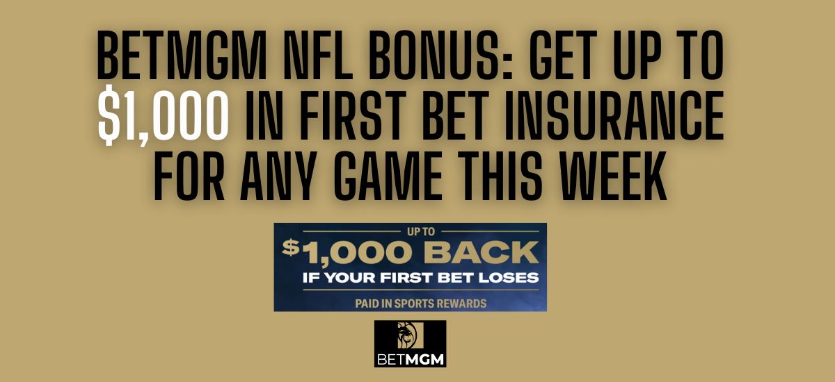 BetMGM bonus code PLAYNJSPORTS for TNF: Bet up to $1,000 risk-free on Eagles  vs. Texans 