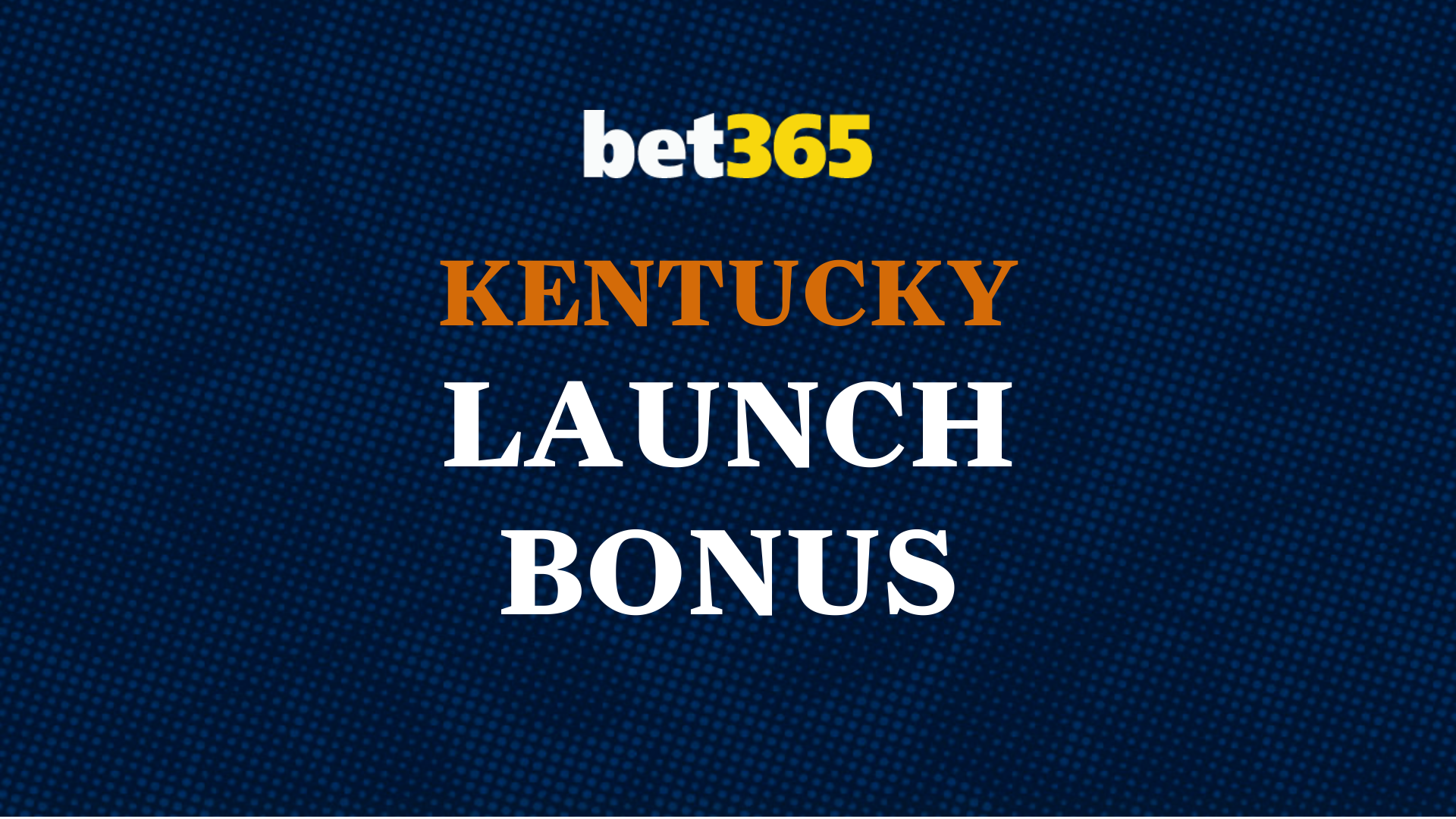 $365 bet365 Kentucky Promo Code THELINESKY: Just Bet $1!