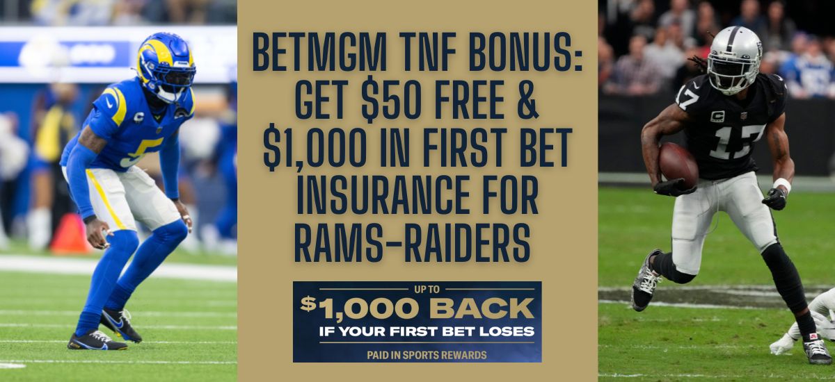 Bet $1,000 Risk Free at BetMGM on Rams vs. Chargers!