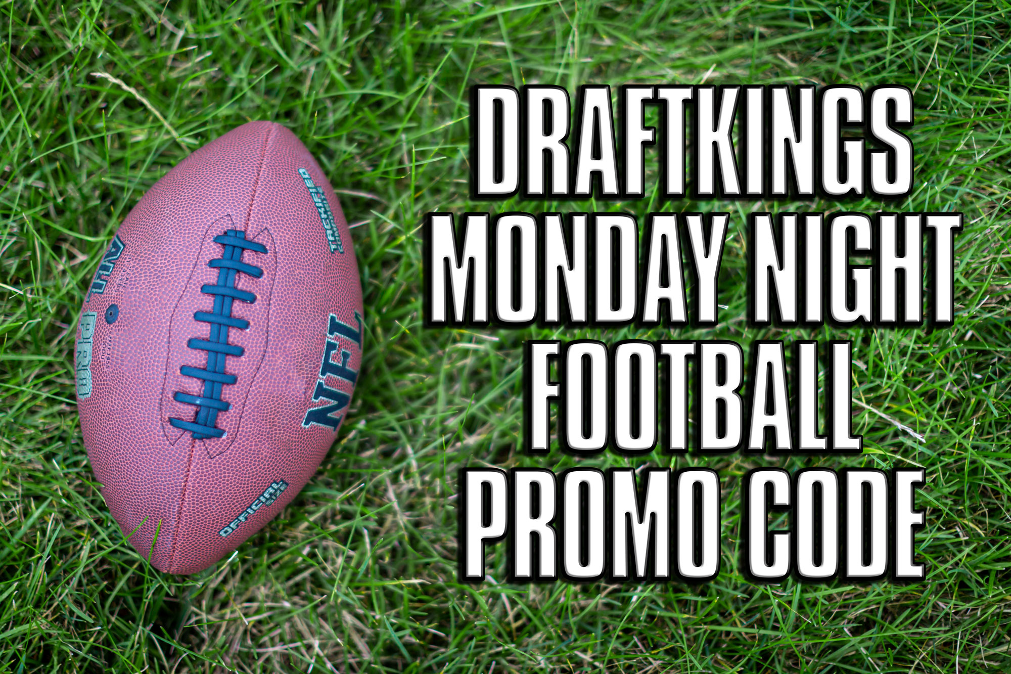 DraftKings Promo: Get an Easy $150 with Monday Night Football