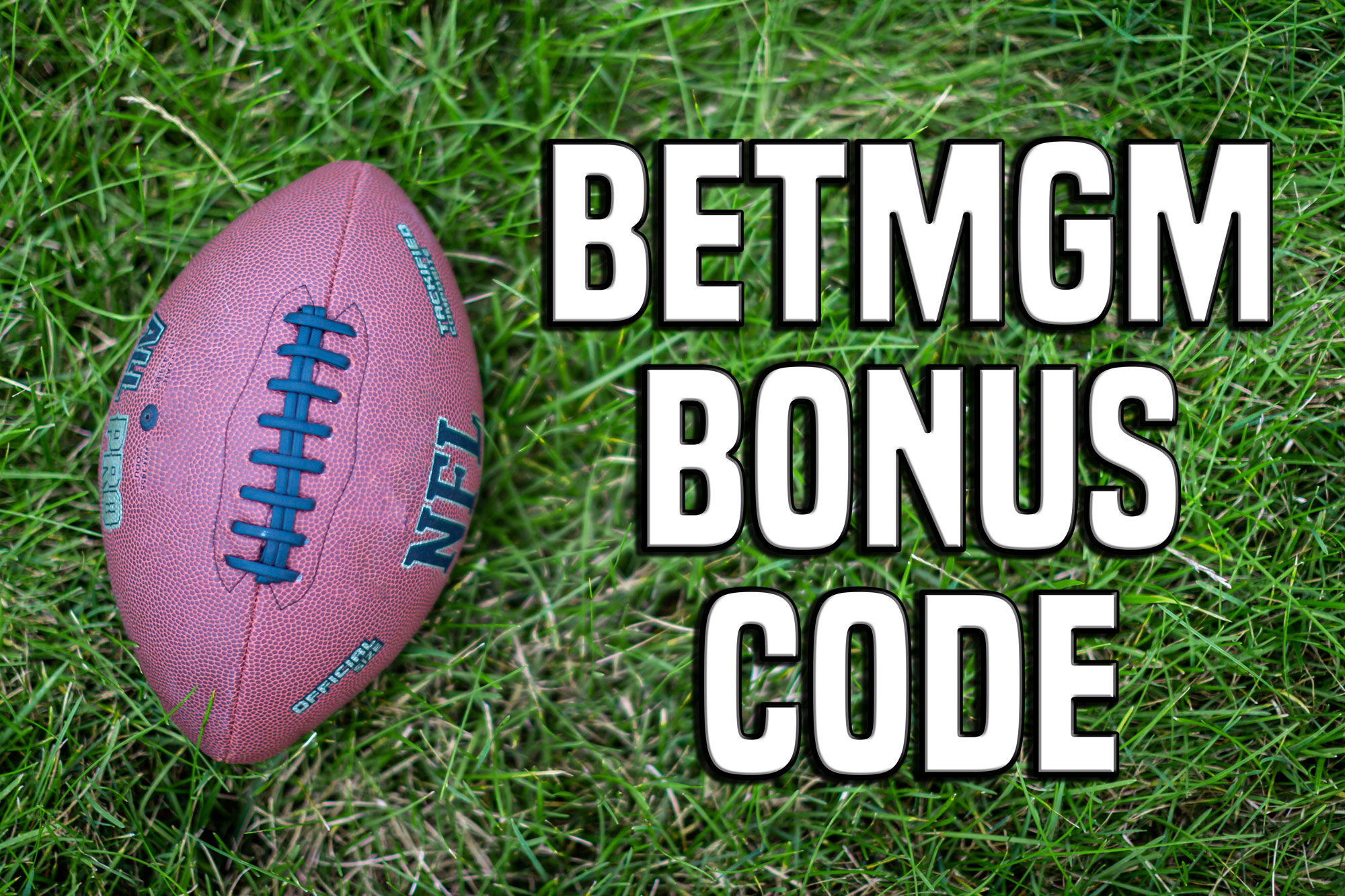 How to Bet on Super Bowl 57 with BetMGM?, BetMGM Bonus Code