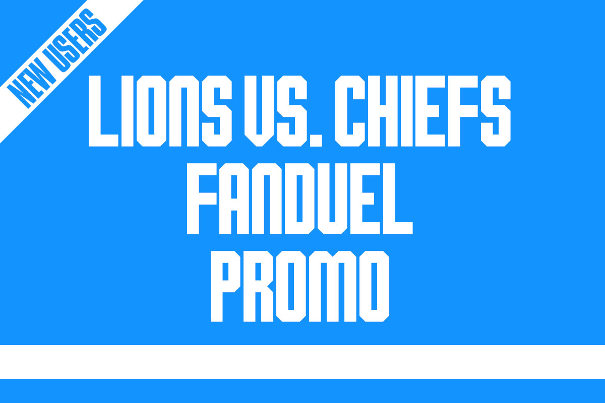 DraftKings Promotion for Lions vs. Chiefs Triggers $200 in Bonus