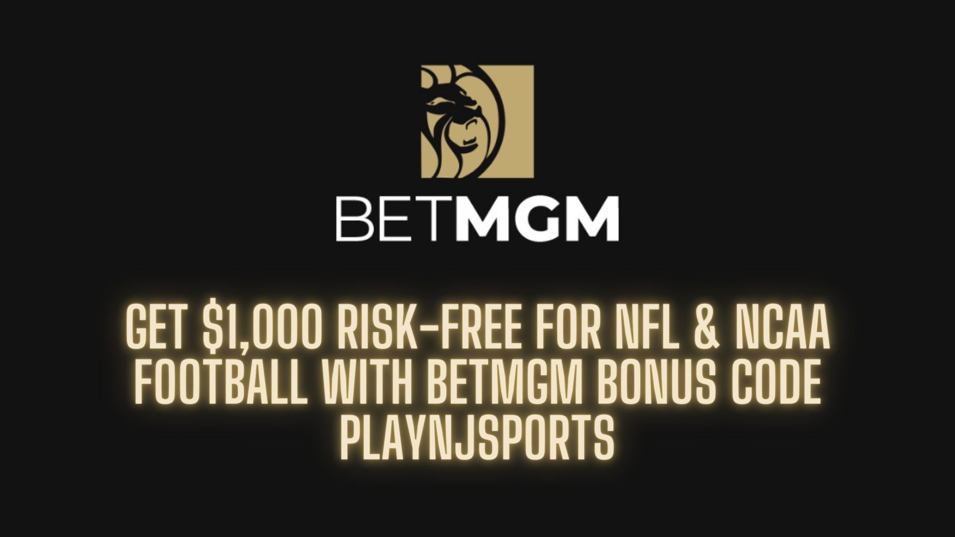 BetMGM bonus code for NFL: Claim $50 free plus $1,000 in first bet