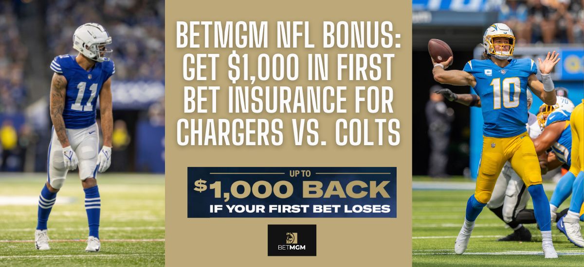BetMGM bonus code for MNF: Claim $1,000 in first bet insurance for Chargers  vs. Colts 