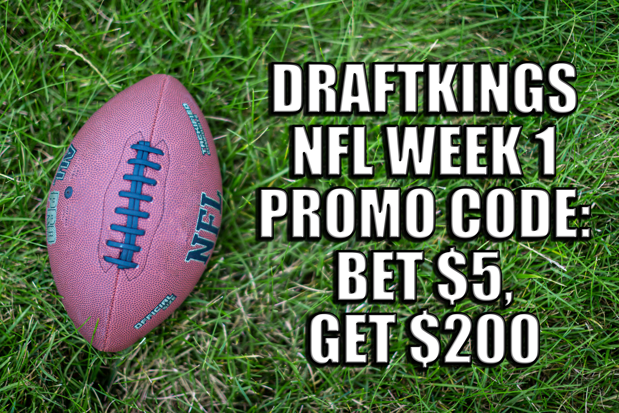 DraftKings promo and bonus code get $200 free for Sunday Night Football 