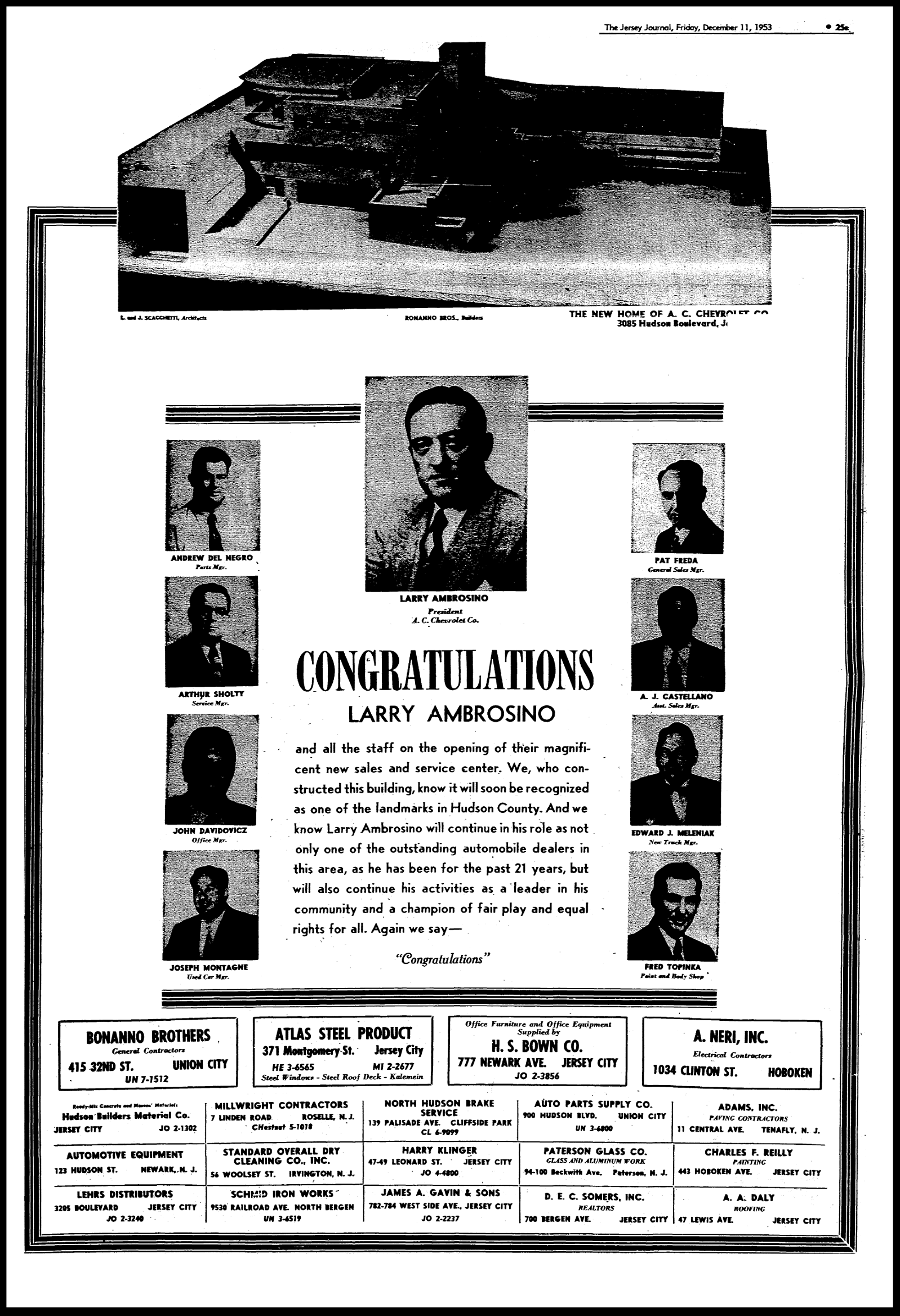 The Jersey Journal, Dec. 11, 1953: A full-page congratulatory advertisement features the names and faces of local builders and managers allied in the construction of a Chevy car model showroom and center that, upon its dedication, instantly set new design and operational standards. Lawrence Ambrosino (1904-1990), a pillar in Hudson County's Italian-American community, had achieved what few car dealers in the region ever could, and his peers in the industry heralded and found inspiration in his efforts. -- John Gomez