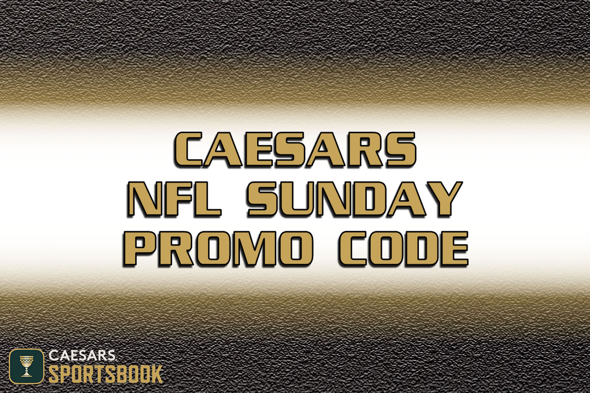 Caesars Sportsbook NY Promo for Super Bowl Sunday Gets $1,250 Bet on Caesars