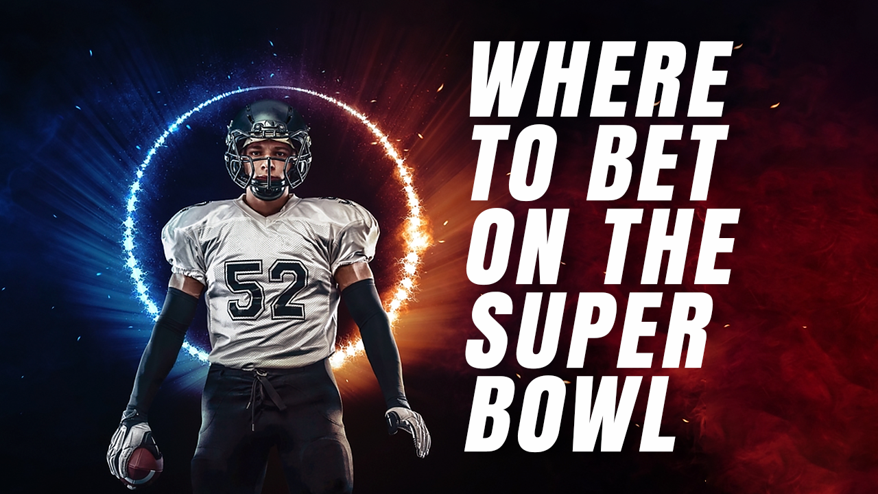 Best Super Bowl Betting Sites 2023, Exclusive Welcome