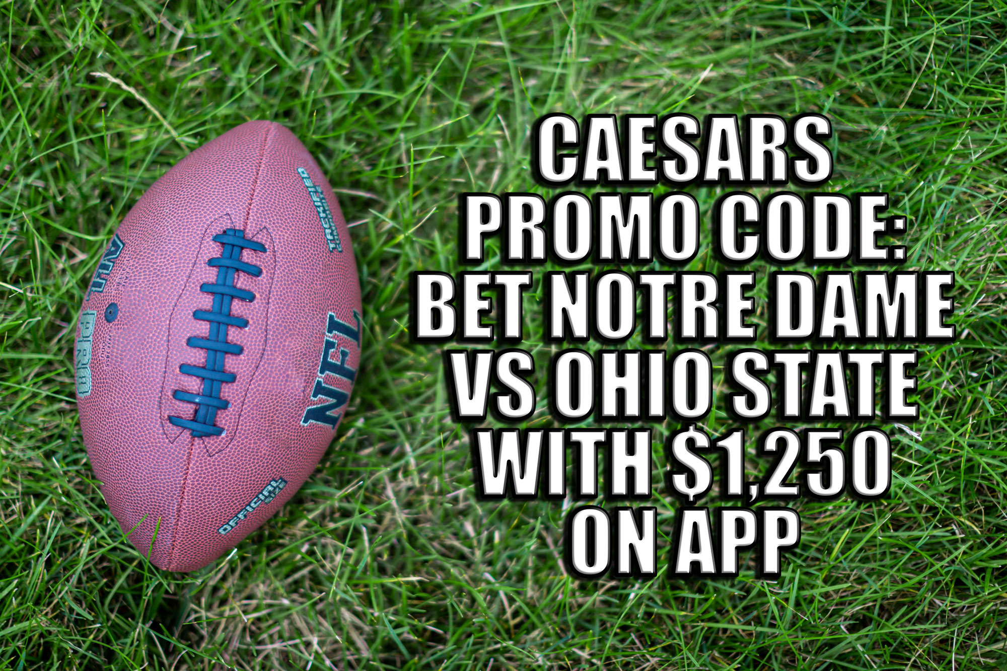 Caesars promo code for NFL and college football: $1,250 first bet