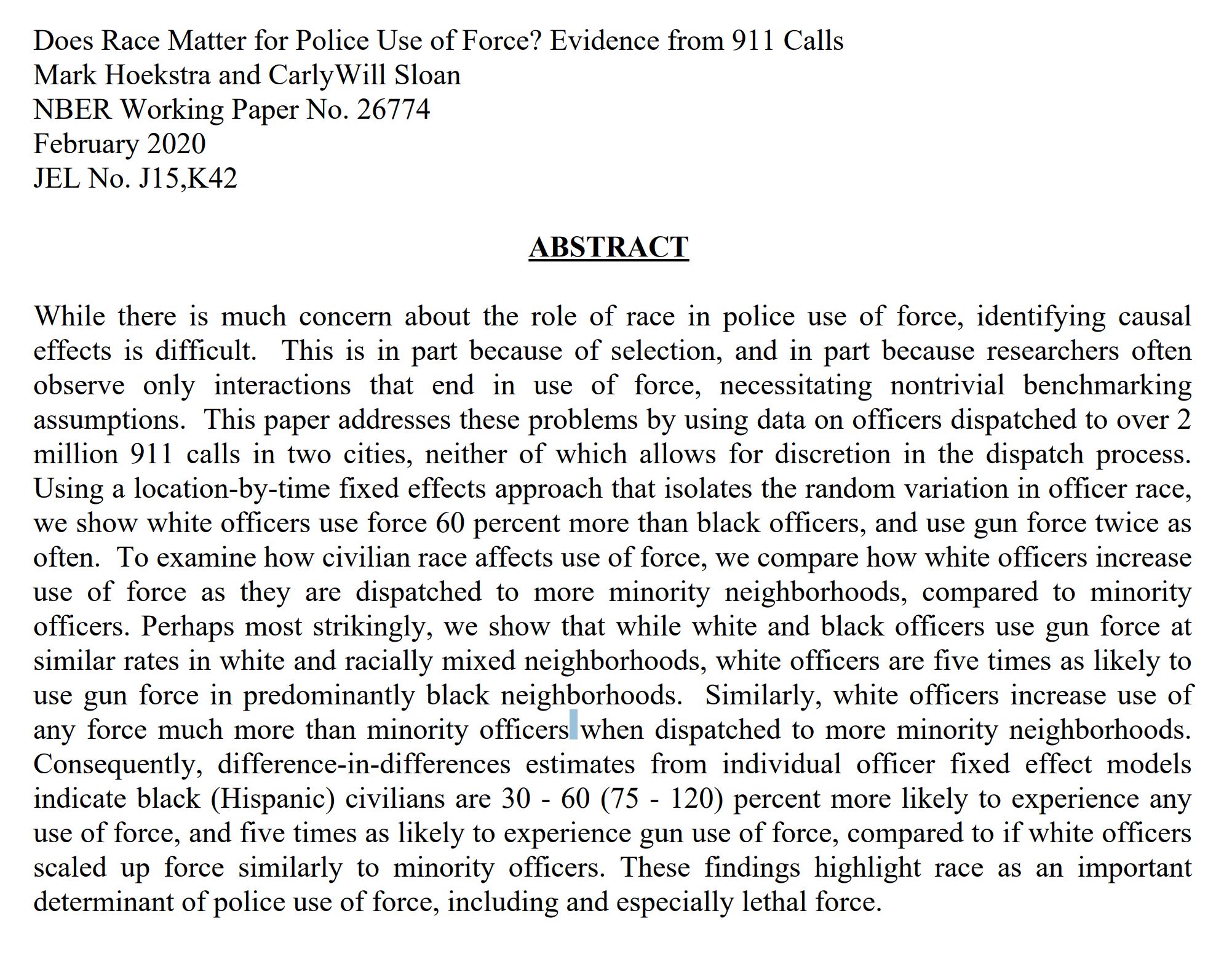 The new study on police force was written by Mark Hoekstra, an economics professor at Texas A&M University, and Carly Will Sloan, a doctoral candidate there. The paper was published Monday by the National Bureau of Economic Research.