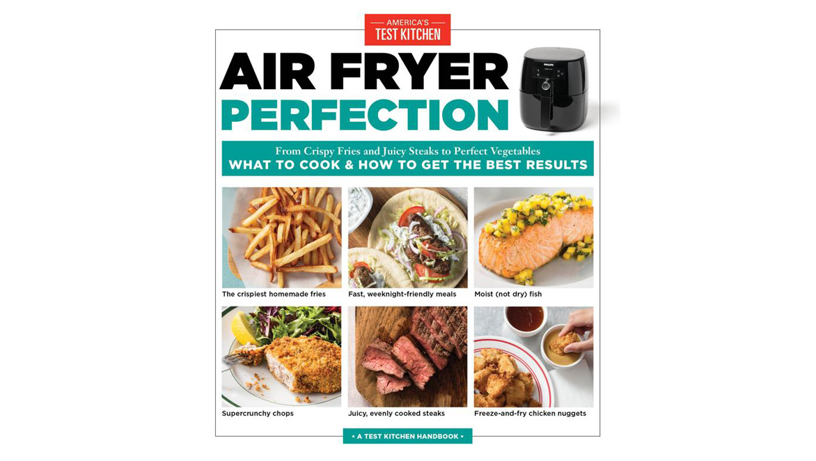 Using An Air Fryer Try America S Test Kitchen Tips Recipes