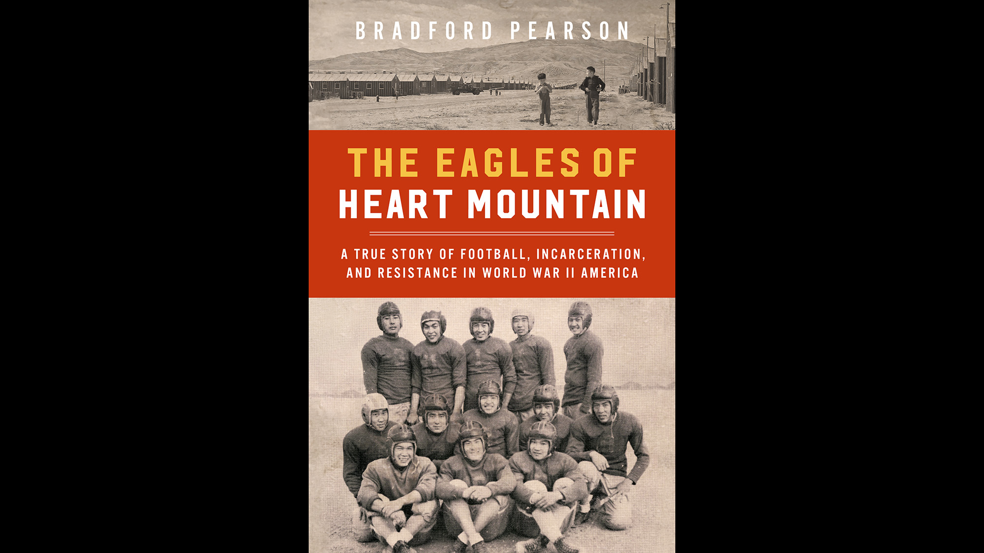 The Eagles of Heart Mountain: A True Story of Football