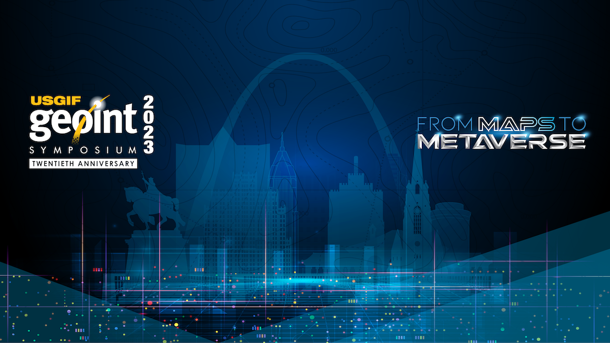 GEOINT 2023 Symposium, the Premier GEOINT Event of the Year