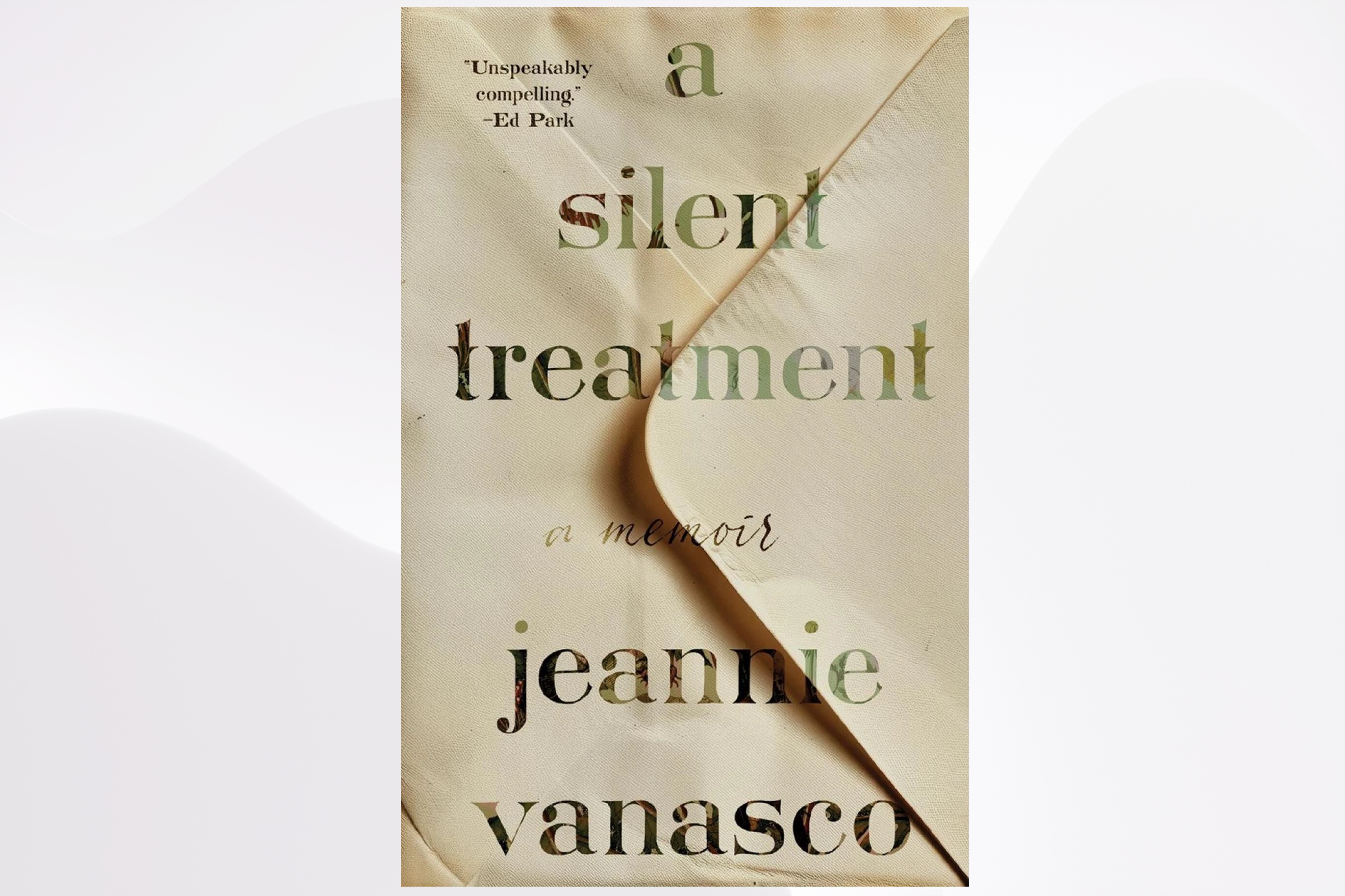 A Silent Treatment: A Memoir