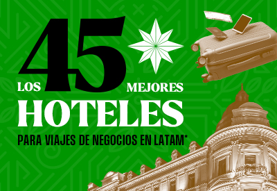 Top 45: Mejores hoteles de Colombia, México, Argentina y Latam para negocios