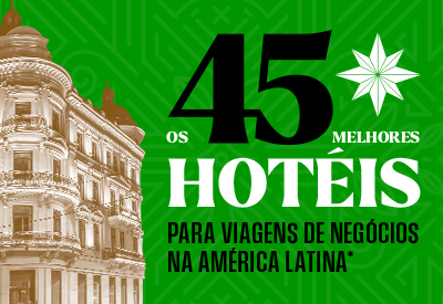 Top 45: Melhores hotéis na Colômbia, México, Argentina e América Latina para negócios