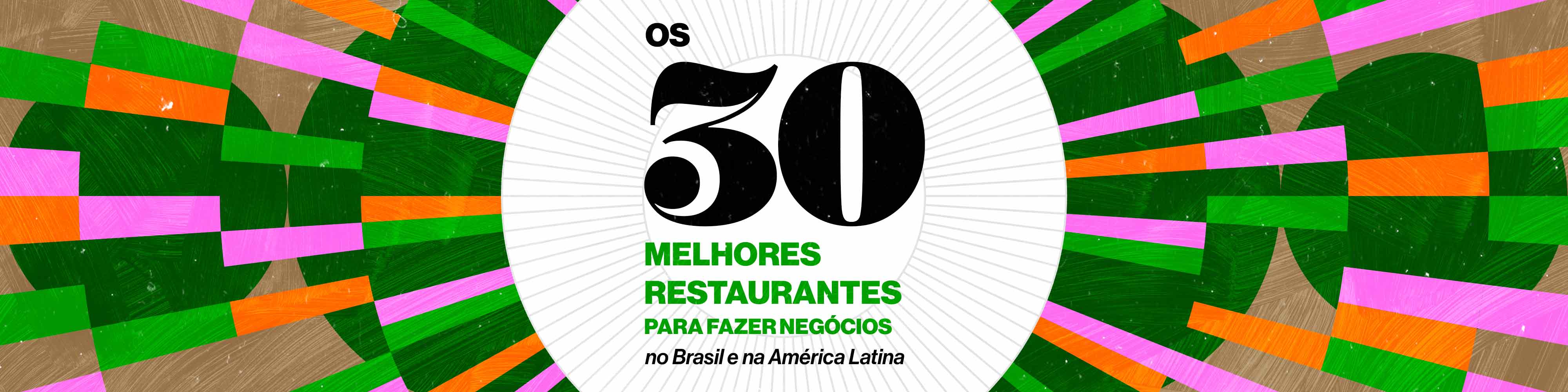 Os 30 melhores restaurantes para fazer negócios no Brasil e na América Latina