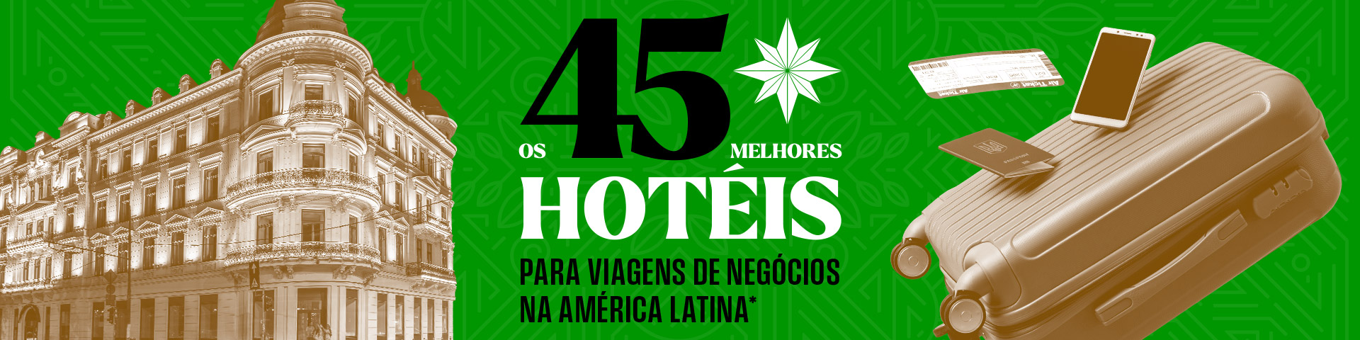 Top 45: Melhores hotéis na Colômbia, México, Argentina e América Latina para negócios