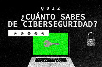 ¿Cuánto sabes de ciberseguridad?