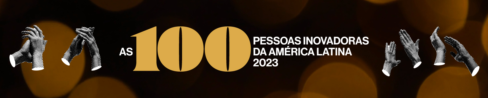 As 100 Pessoas Inovadoras da América Latina 2023