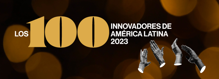 Los 100 Innovadores de América Latina 2023