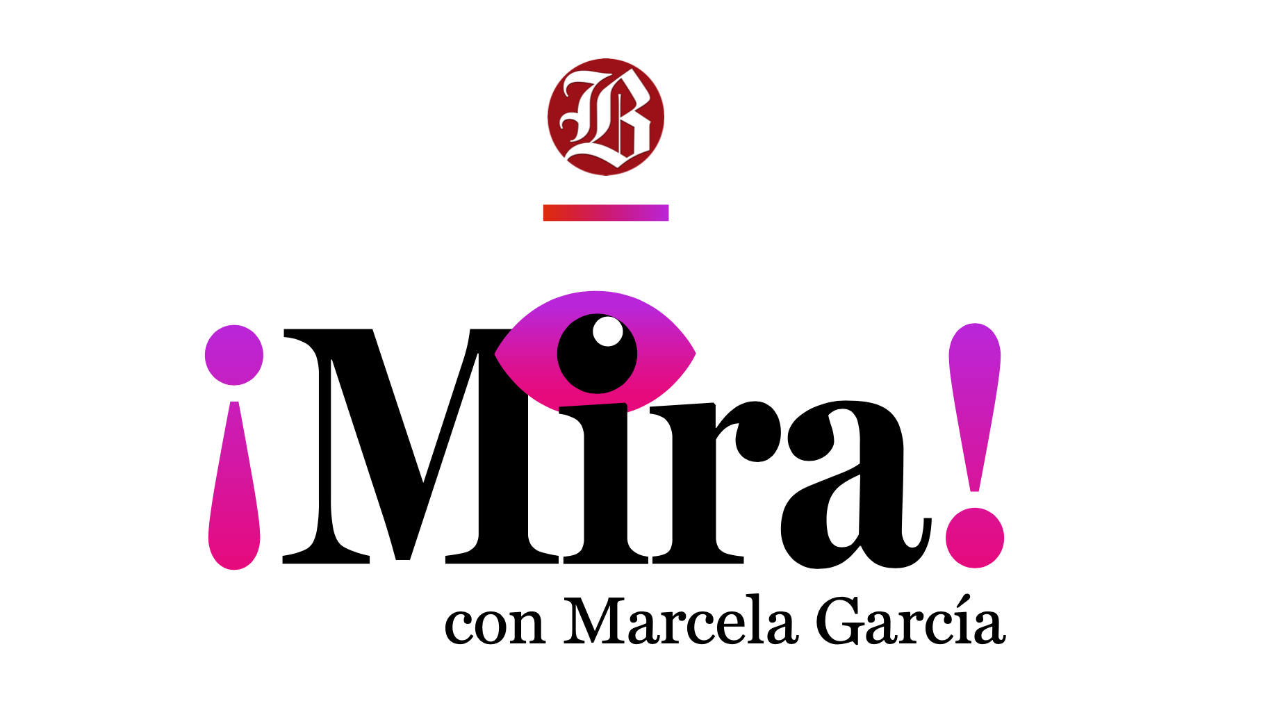 Introducing ¡Mira!: A bilingual Latinx newsletter from Globe