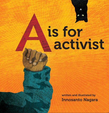 "A is for Activist" by Innosanto Nagara