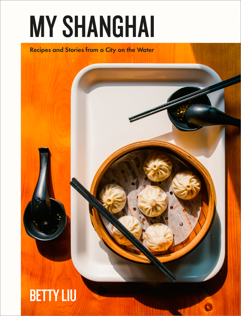 Cookbook cover of "My Shanghai" by Betty Liu