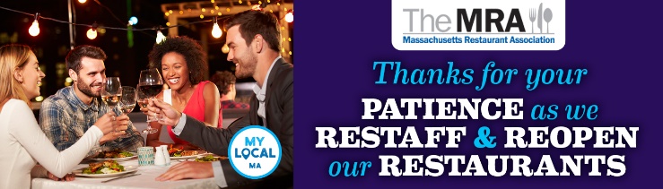 The Massachusetts Restaurant Association ran billboards in June 2021 urging customers to be more patient with staff as restaurants reopened.