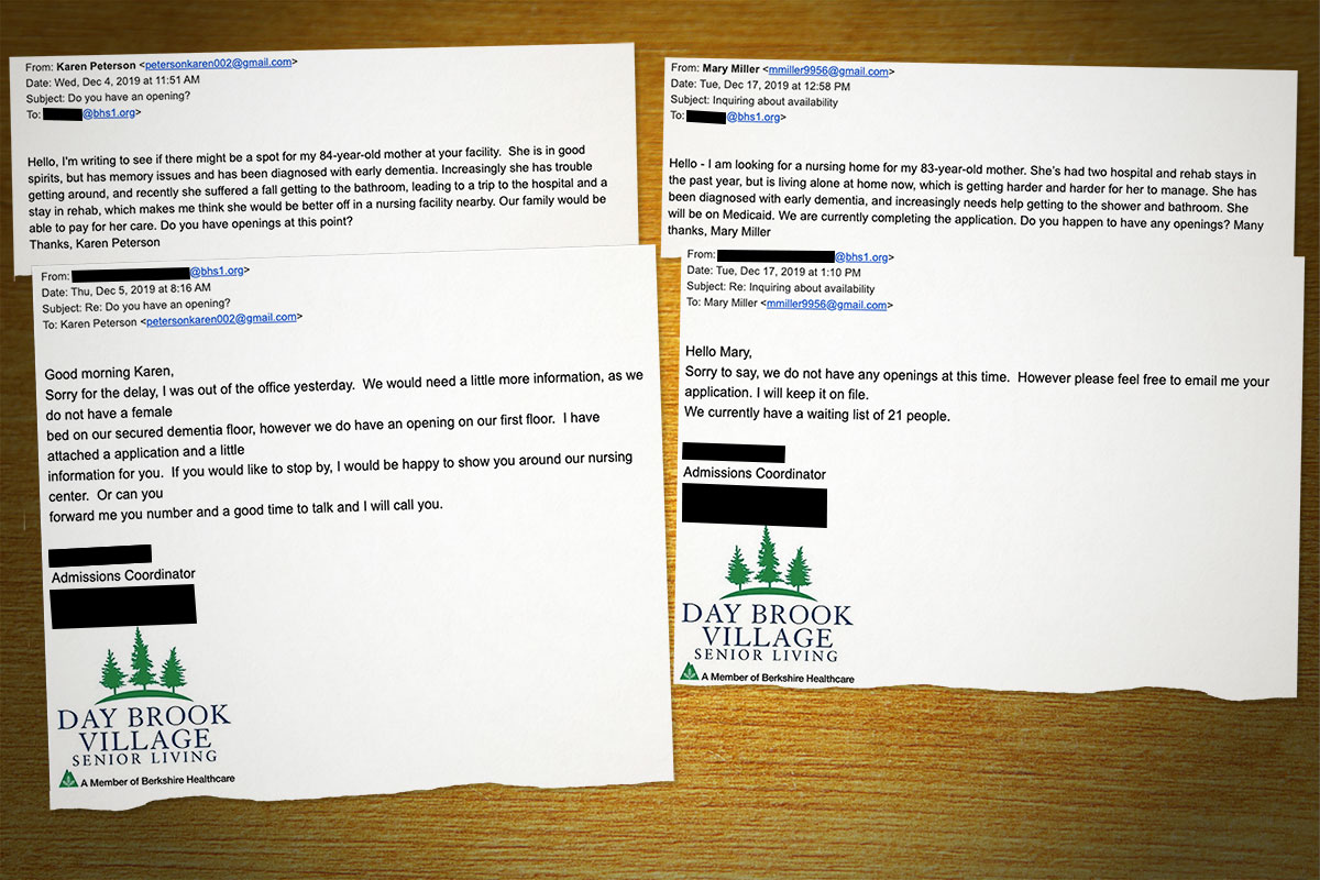 Boston Globe reporters sent two emails to Day Brook Village in Holyoke late last year, posing as women looking for nursing homes for their elderly mother. Above are copies of the exchanges. The Globe removed the admissions coordinator's name because the company did not provide that person for an interview; a corporate executive provided a response instead.