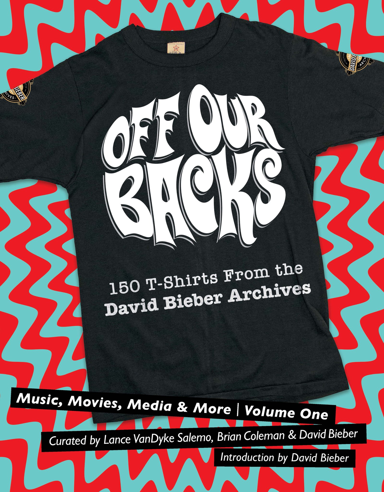 The cover of "Off Our Backs: 150 T-Shirts from the David Bieber Archives."