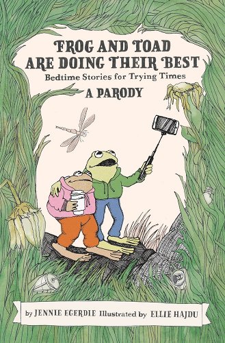 "La grenouille et le crapaud font de leur mieux [A Parody]: Histoires au coucher pour essayer le temps" par Jennie Egerdie.