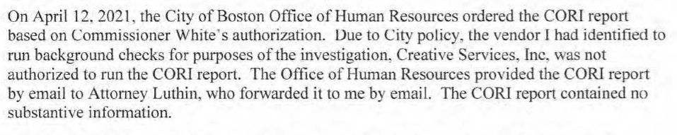 An independent investigator’s report on past allegations of domestic violence against Dennis White, who was named Boston Police Commissioner in February.