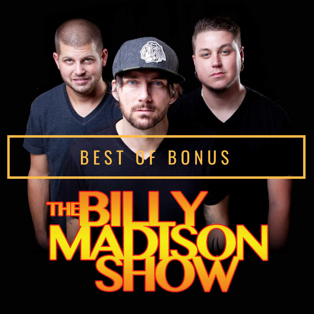 Billy Madison Show Best Of Bonus – 99.5 KISS FM