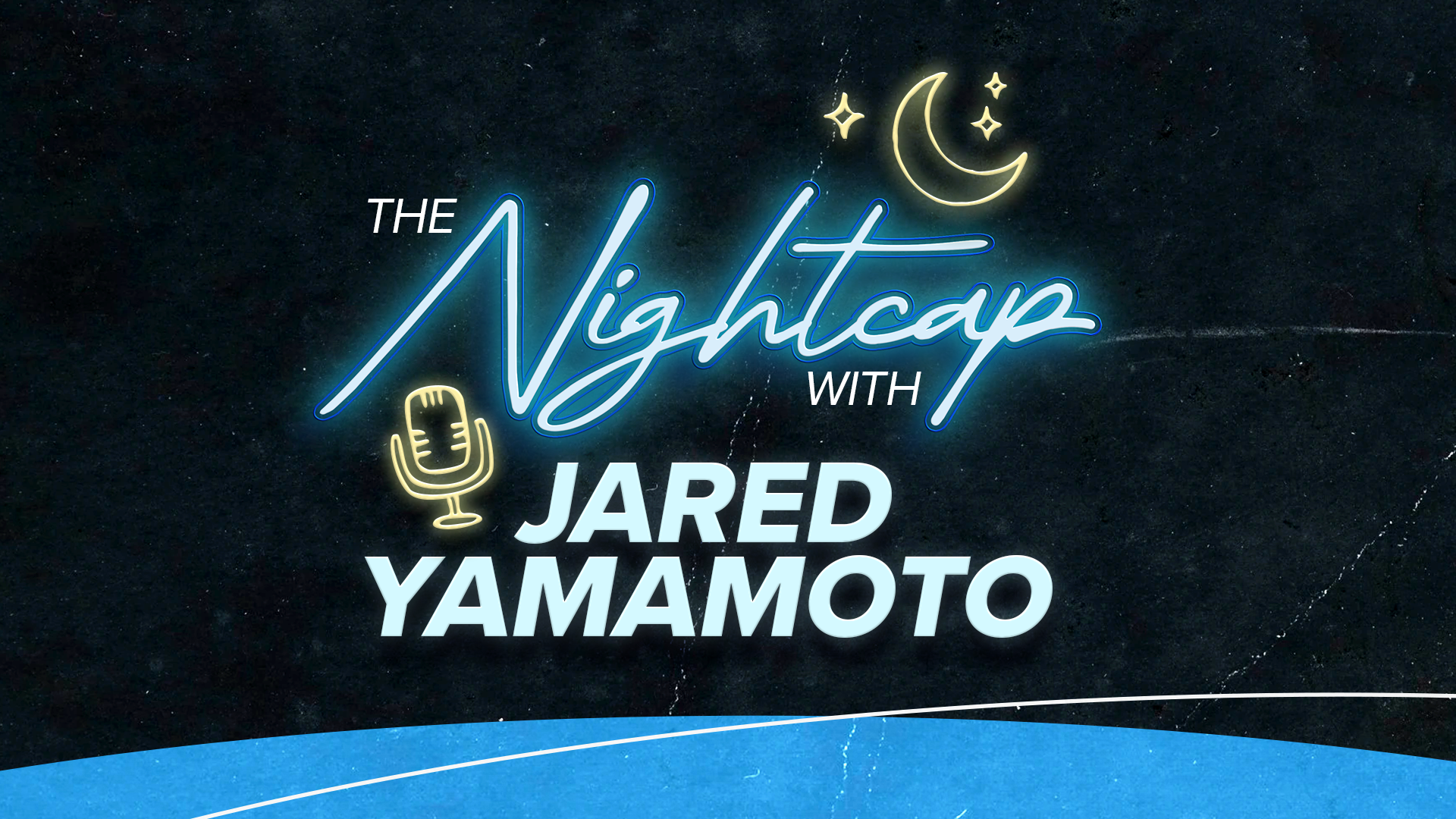 The Nightcap with Jared Yamamoto