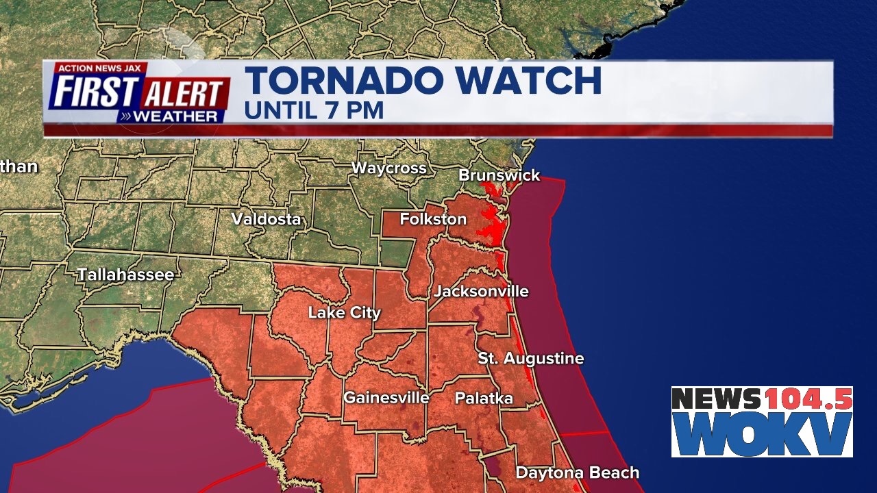 Tornado Watch issued for all of Northeast Florida until 7pm 104.5 WOKV