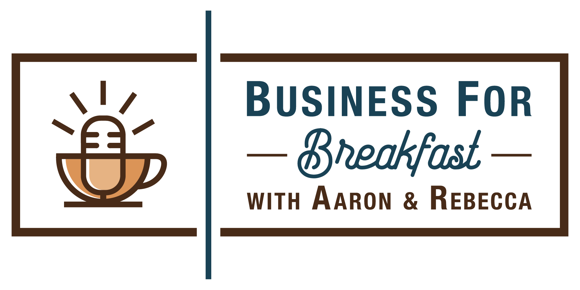 Business For Breakfast with Aaron & Rebecca