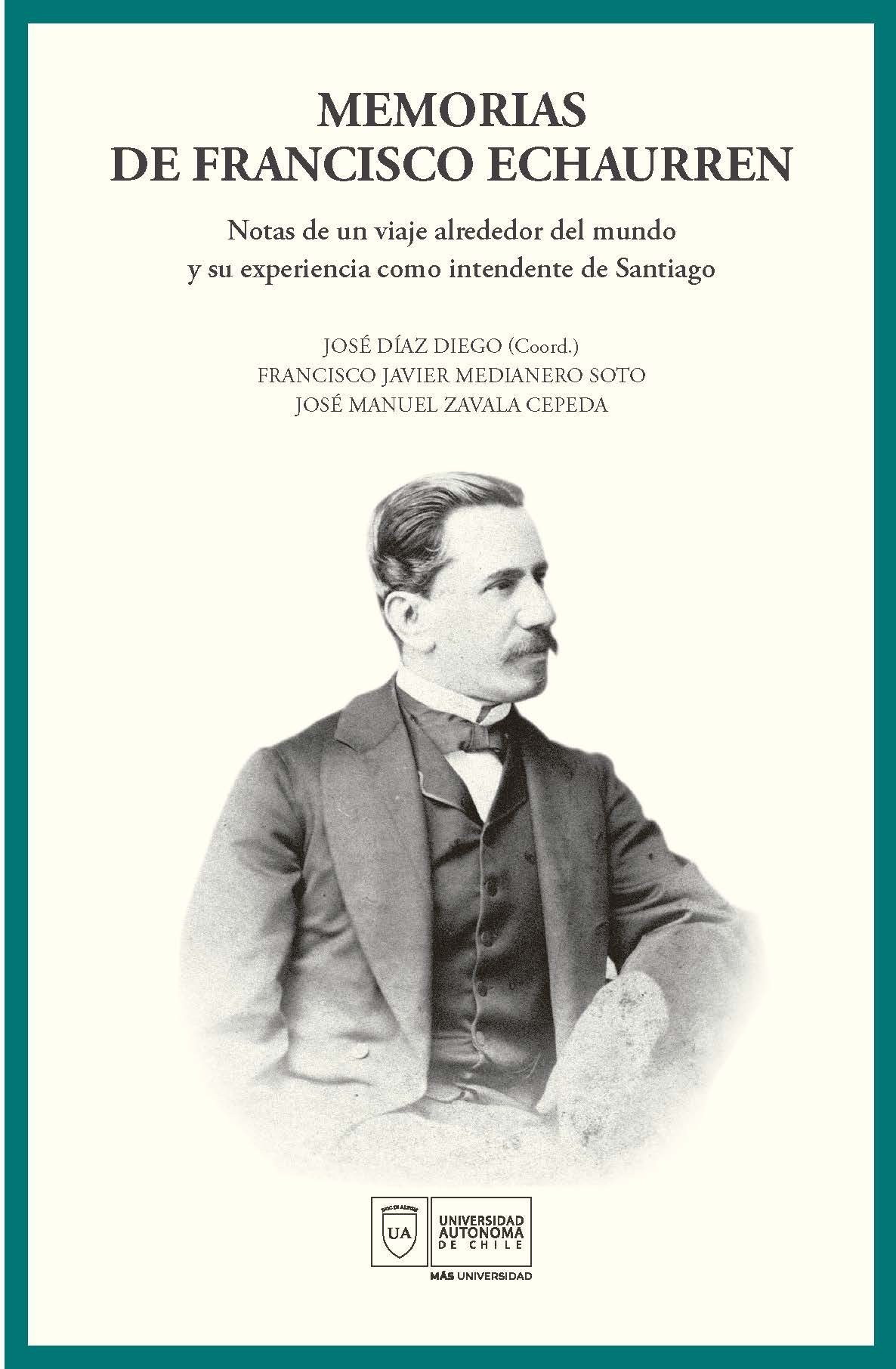 Francisco Echaurren: la historia del primer chileno que dio la vuelta al  mundo - La Tercera
