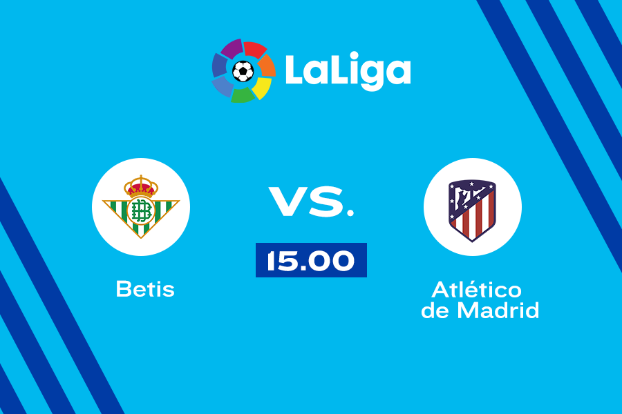 Betis vs. Atlético de Madrid