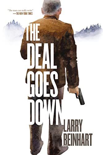 "Deal Goes Down" By Larry Beinhart (Melville House, 280 pages, $27.99).