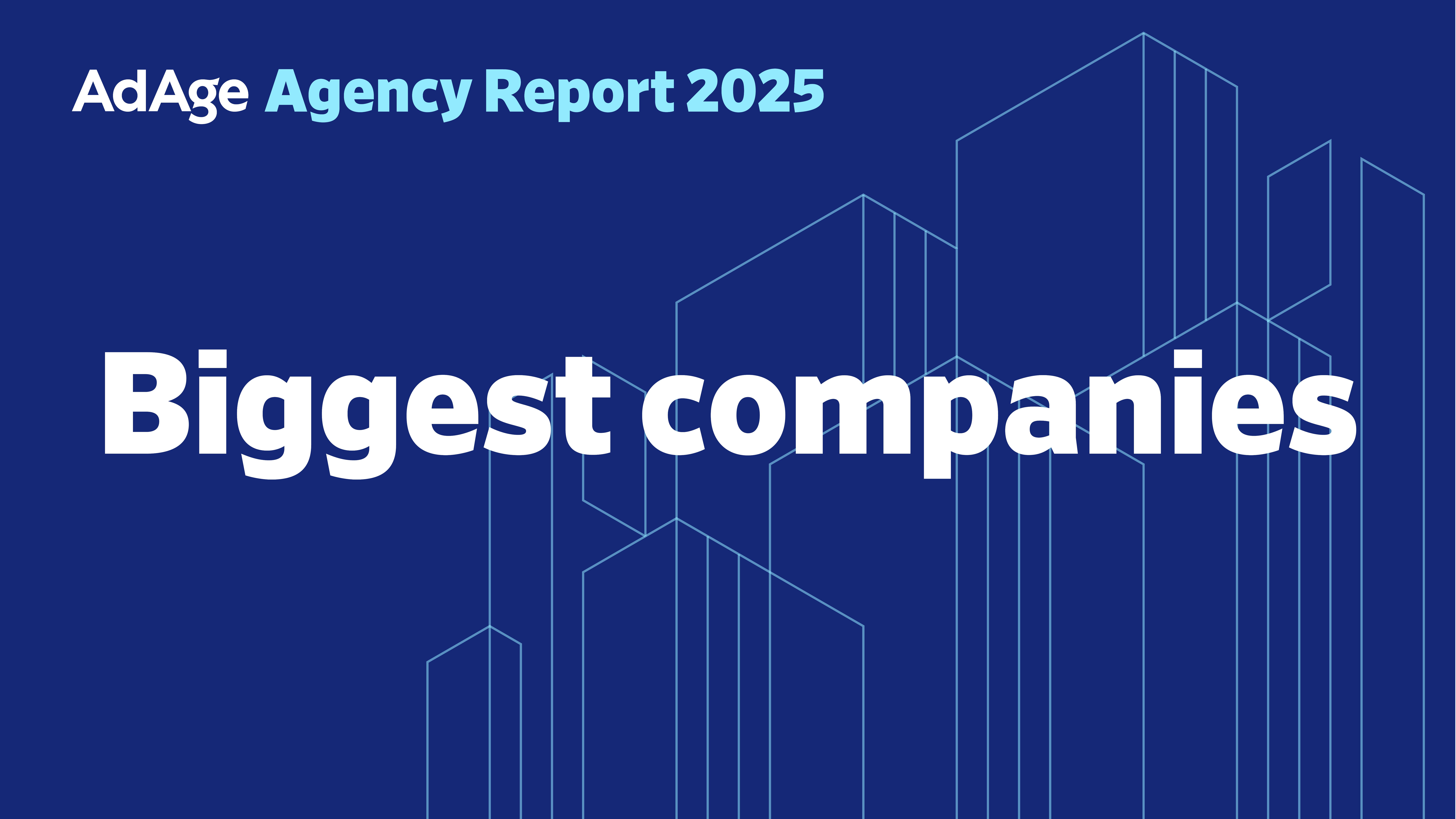 Agency Report 2025—Biggest agency companies